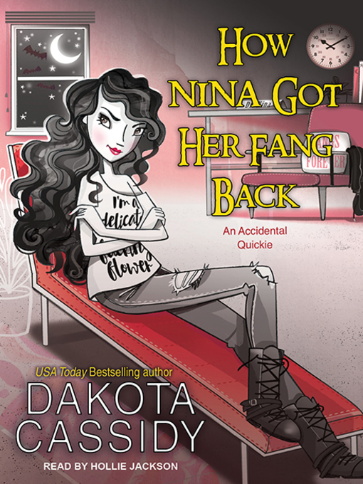 Title details for How Nina Got Her Fang Back by Dakota Cassidy - Available